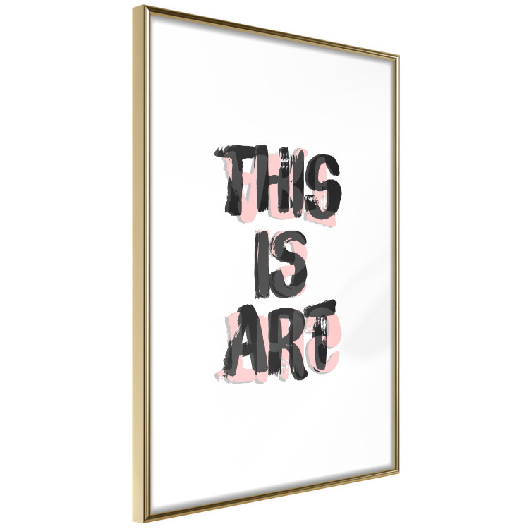 Wall Poster This Is Art - black English text in a painted style on a white background 122951 additionalImage 8