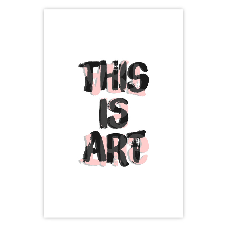 Wall Poster This Is Art - black English text in a painted style on a white background 122951 additionalImage 25