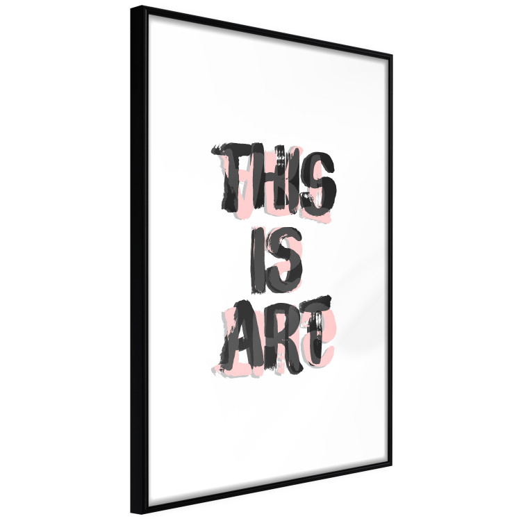 Wall Poster This Is Art - black English text in a painted style on a white background 122951 additionalImage 11