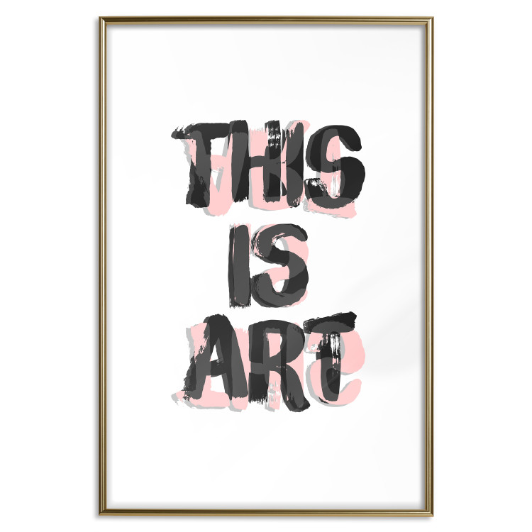 Wall Poster This Is Art - black English text in a painted style on a white background 122951 additionalImage 20