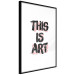 Wall Poster This Is Art - black English text in a painted style on a white background 122951 additionalThumb 13