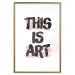 Wall Poster This Is Art - black English text in a painted style on a white background 122951 additionalThumb 20