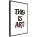Wall Poster This Is Art - black English text in a painted style on a white background 122951 additionalThumb 10