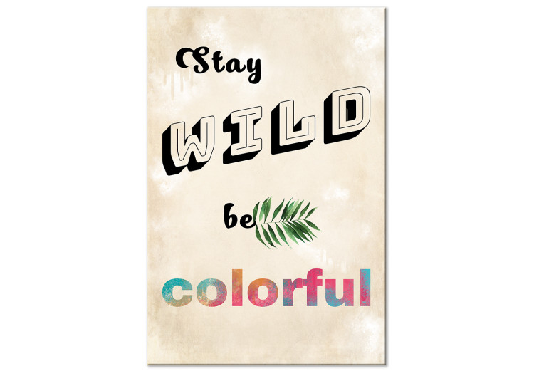 Canvas Art Print Be wild, be colourful - colourful English inscription 128951