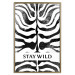 Wall Poster Stay Wild - English inscriptions on a black-and-white zebra background 127061 additionalThumb 17