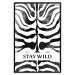 Wall Poster Stay Wild - English inscriptions on a black-and-white zebra background 127061 additionalThumb 14