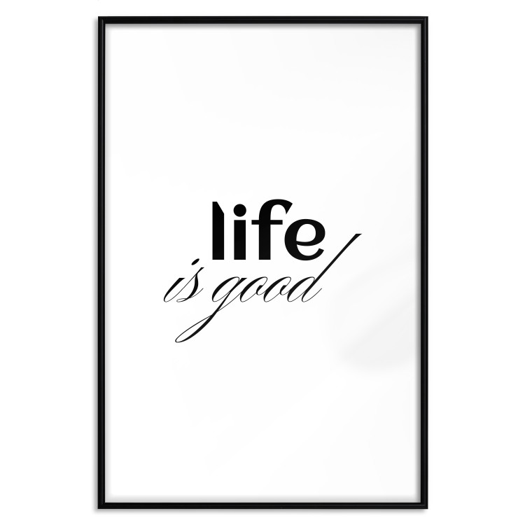 Poster Life Is Good - Typographic Composition, Black Lettering on a White Background 146181 additionalImage 20
