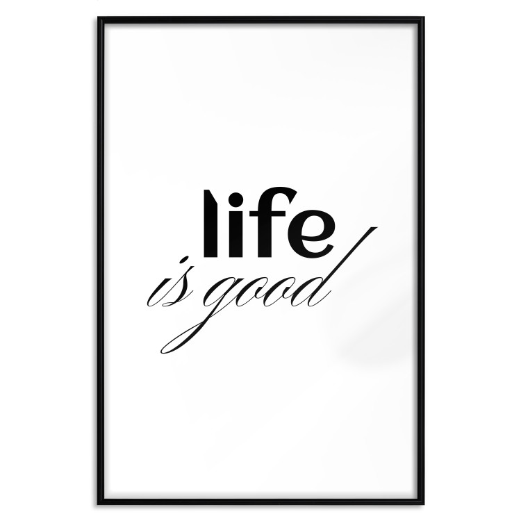 Poster Life Is Good - Typographic Composition, Black Lettering on a White Background 146181 additionalImage 21