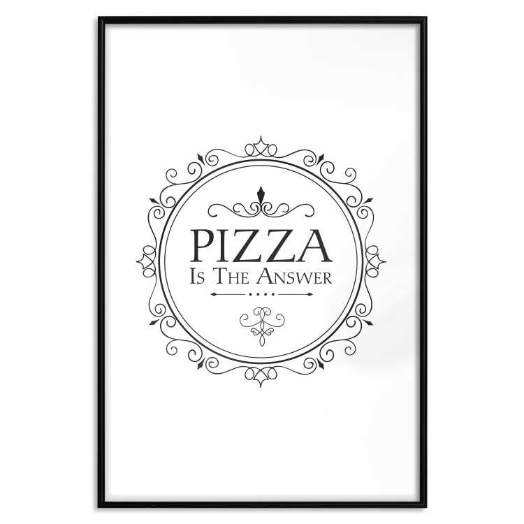 Poster Pizza is the Answer - black and white composition with English text 114591 additionalImage 15