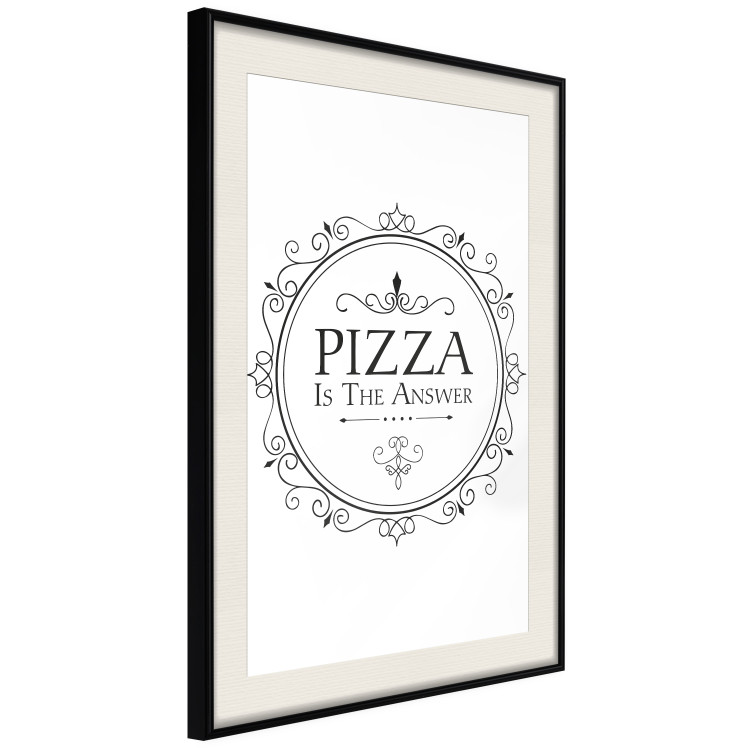 Poster Pizza is the Answer - black and white composition with English text 114591 additionalImage 3