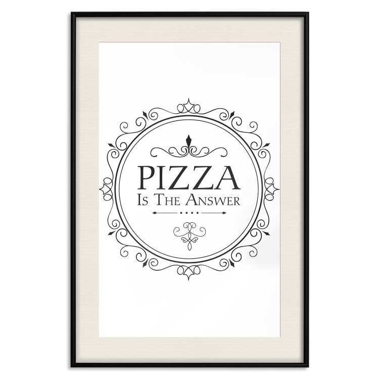 Poster Pizza is the Answer - black and white composition with English text 114591 additionalImage 18