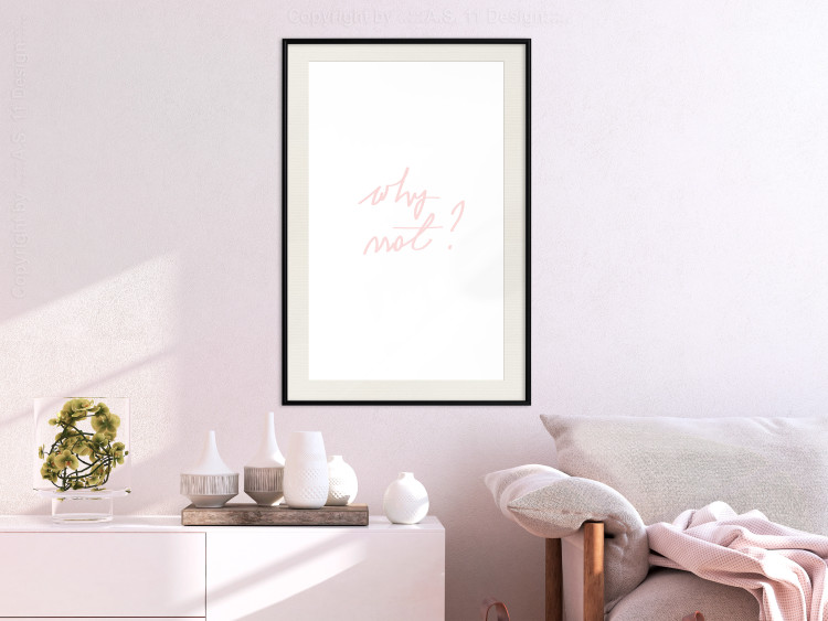Wall Poster Why Not? - delicate pink English text on a white background 123202 additionalImage 18