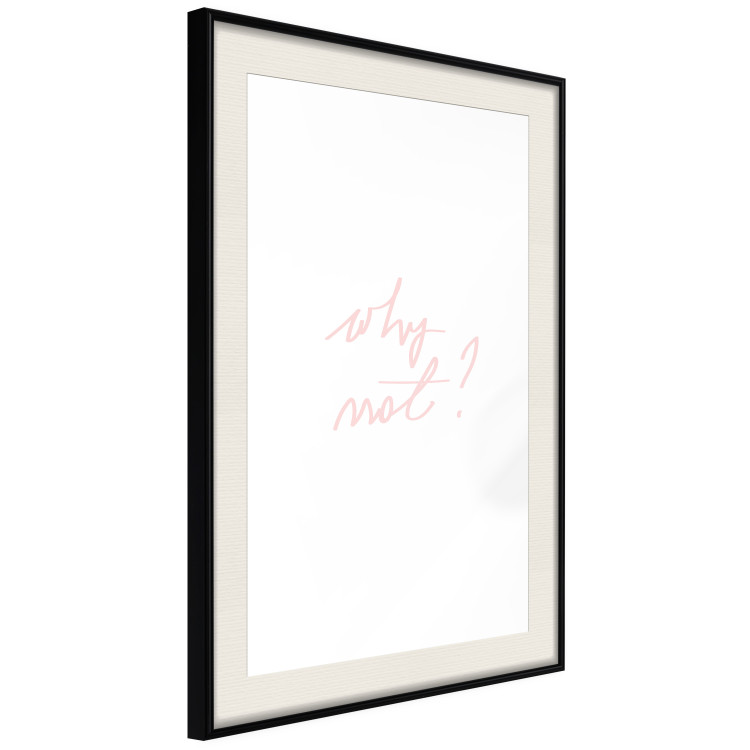 Wall Poster Why Not? - delicate pink English text on a white background 123202 additionalImage 3