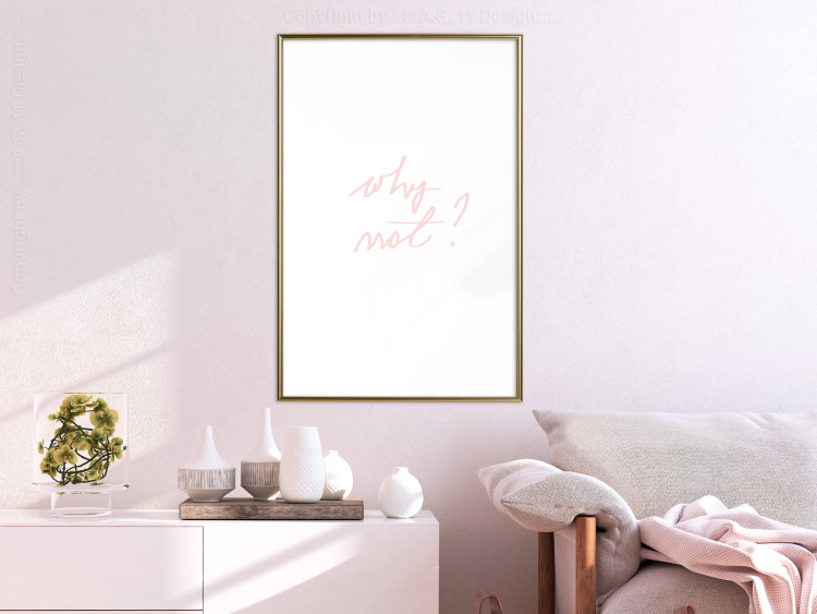 Wall Poster Why Not? - delicate pink English text on a white background 123202 additionalImage 5