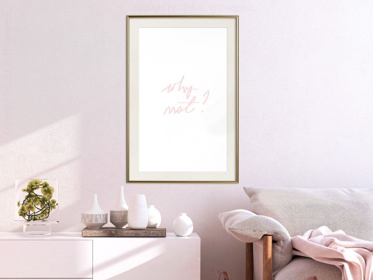 Wall Poster Why Not? - delicate pink English text on a white background 123202 additionalImage 17