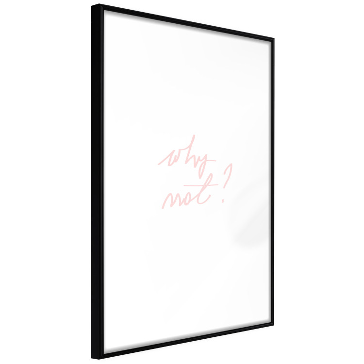 Wall Poster Why Not? - delicate pink English text on a white background 123202 additionalImage 11