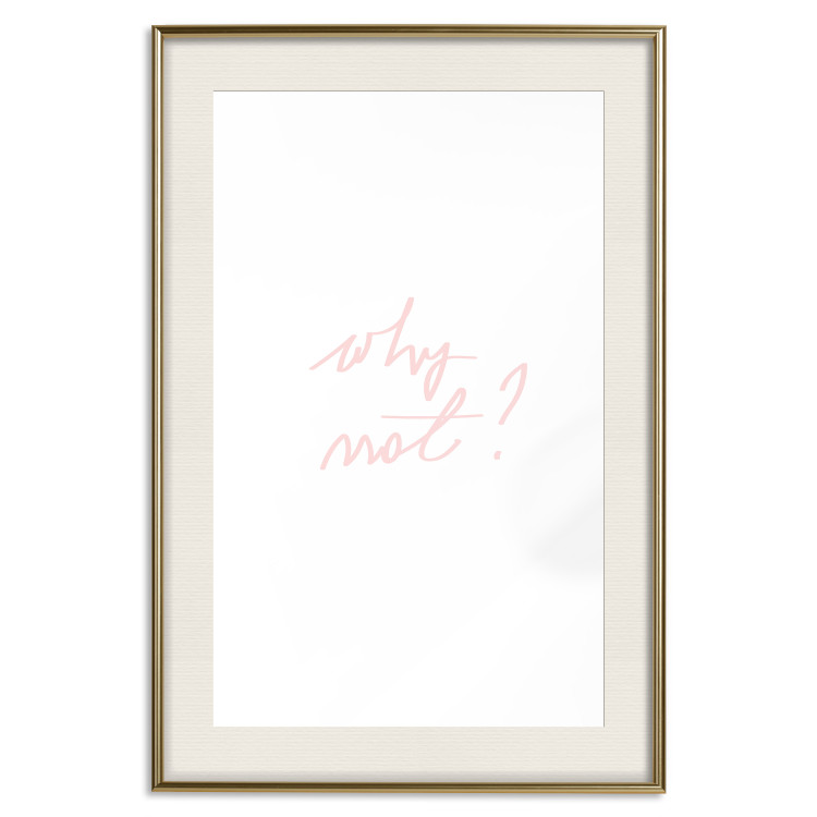 Wall Poster Why Not? - delicate pink English text on a white background 123202 additionalImage 21