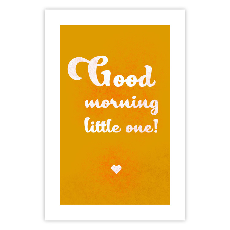 Poster Good Morning Little One - white English text on a yellow background 135722 additionalImage 2