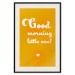 Poster Good Morning Little One - white English text on a yellow background 135722 additionalThumb 23