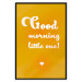 Poster Good Morning Little One - white English text on a yellow background 135722 additionalThumb 27