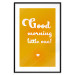 Poster Good Morning Little One - white English text on a yellow background 135722 additionalThumb 25