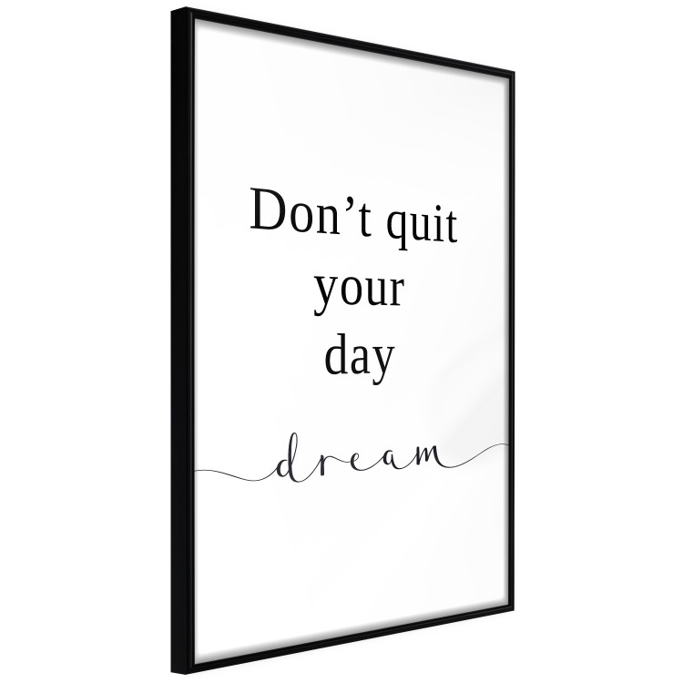 Wall Poster Don’t Quit Your Day Dream - Dark Text on White Background 149252 additionalImage 2
