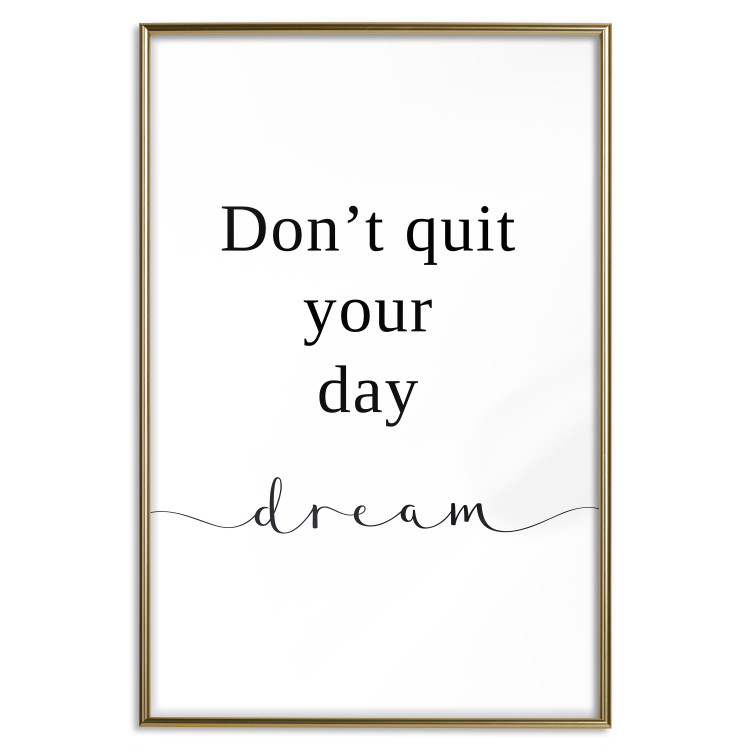 Wall Poster Don’t Quit Your Day Dream - Dark Text on White Background 149252 additionalImage 25