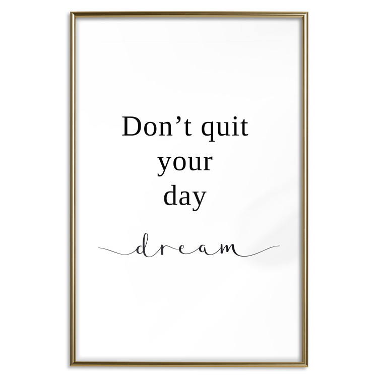 Wall Poster Don’t Quit Your Day Dream - Dark Text on White Background 149252 additionalImage 24