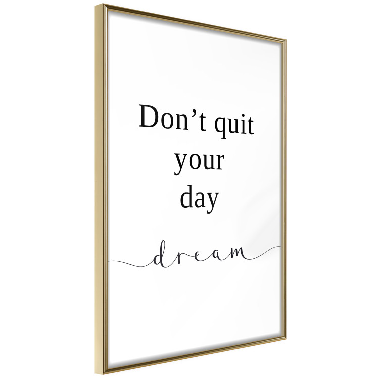 Wall Poster Don’t Quit Your Day Dream - Dark Text on White Background 149252 additionalImage 6