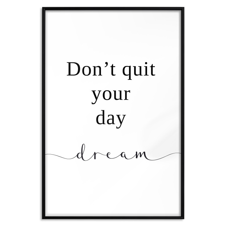 Wall Poster Don’t Quit Your Day Dream - Dark Text on White Background 149252 additionalImage 22