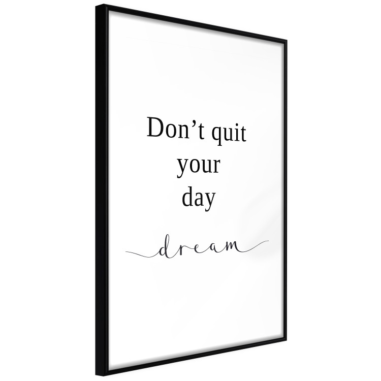Wall Poster Don’t Quit Your Day Dream - Dark Text on White Background 149252 additionalImage 7