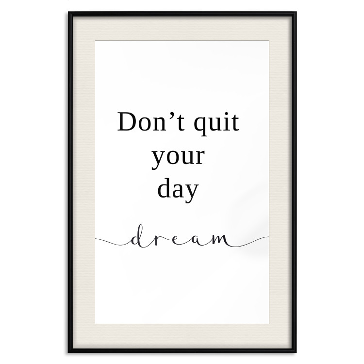 Wall Poster Don’t Quit Your Day Dream - Dark Text on White Background 149252 additionalImage 27