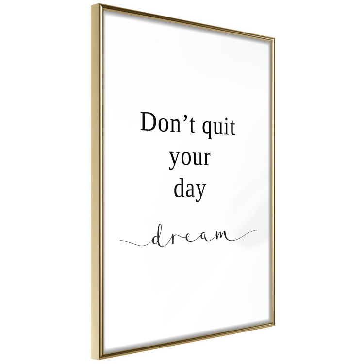Wall Poster Don’t Quit Your Day Dream - Dark Text on White Background 149252 additionalImage 9