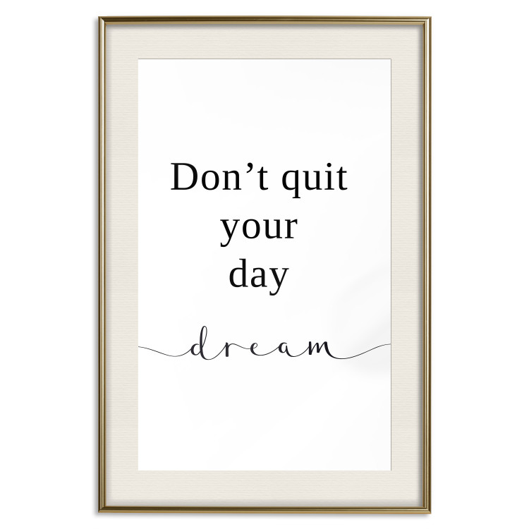 Wall Poster Don’t Quit Your Day Dream - Dark Text on White Background 149252 additionalImage 26