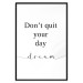 Wall Poster Don’t Quit Your Day Dream - Dark Text on White Background 149252 additionalThumb 22