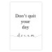 Wall Poster Don’t Quit Your Day Dream - Dark Text on White Background 149252