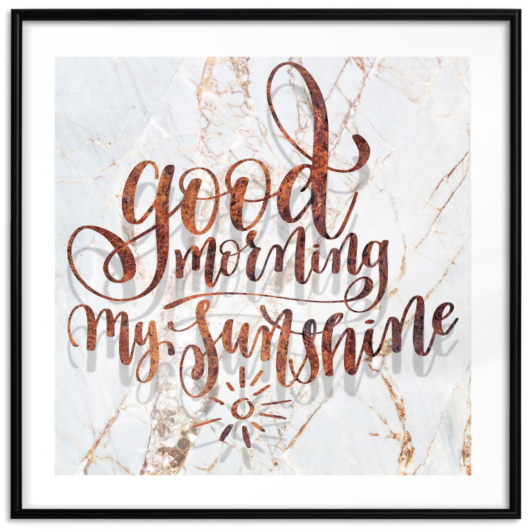 Wall Poster Good morning my sunshine (Square) - Rusty text on a marble background 114372 additionalImage 20