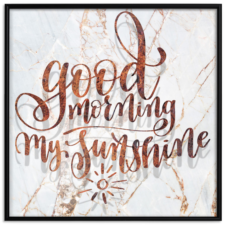 Wall Poster Good morning my sunshine (Square) - Rusty text on a marble background 114372 additionalImage 27
