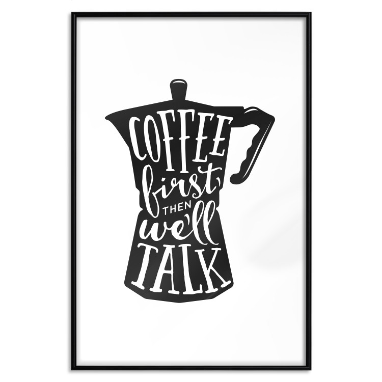 Poster Coffee First Then We'll Talk - black coffee pot with white texts 114792 additionalImage 15