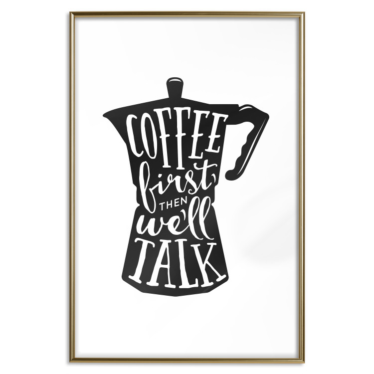 Poster Coffee First Then We'll Talk - black coffee pot with white texts 114792 additionalImage 16