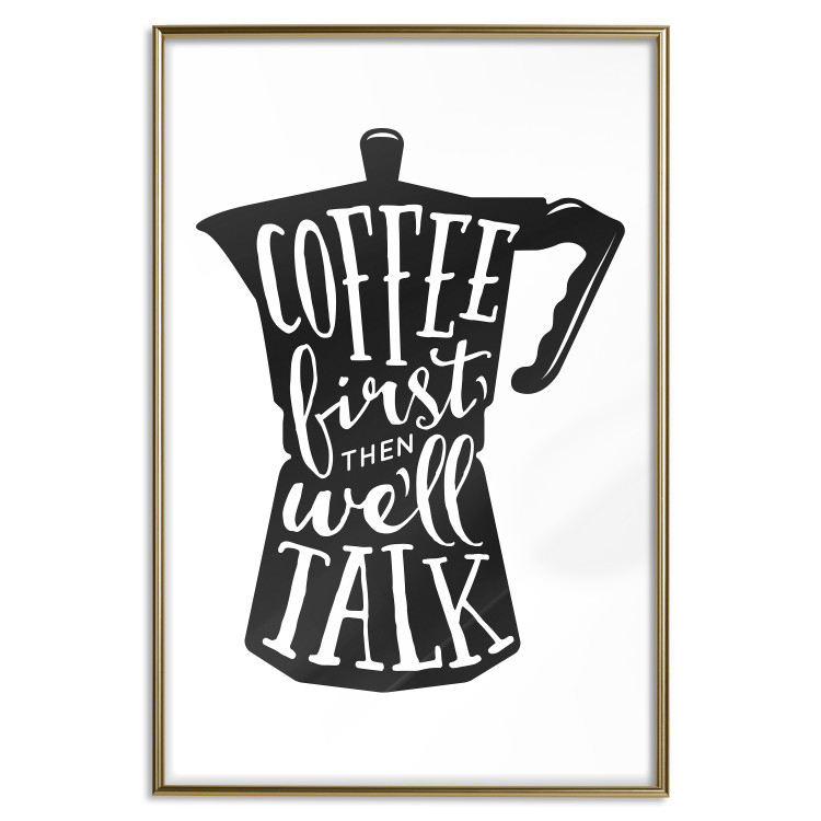 Poster Coffee First Then We'll Talk - black coffee pot with white texts 114792 additionalImage 20