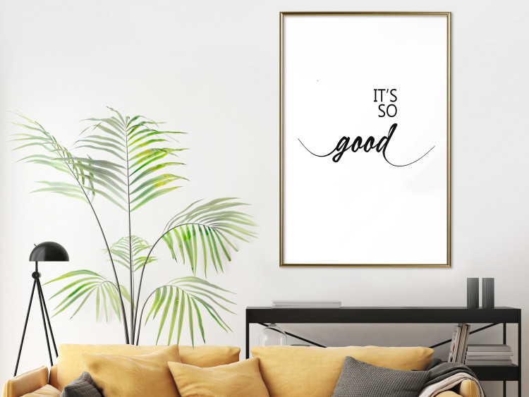 Wall Poster It's so Good - black English text on a contrasting white background 125792 additionalImage 15