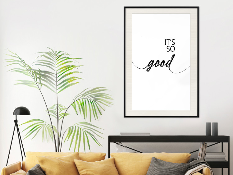 Wall Poster It's so Good - black English text on a contrasting white background 125792 additionalImage 22
