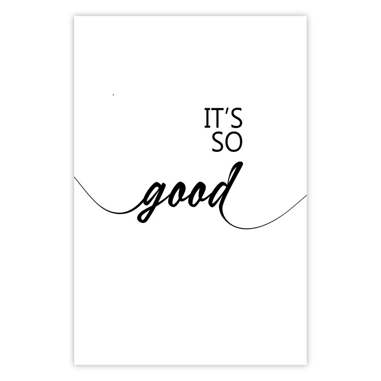Wall Poster It's so Good - black English text on a contrasting white background 125792