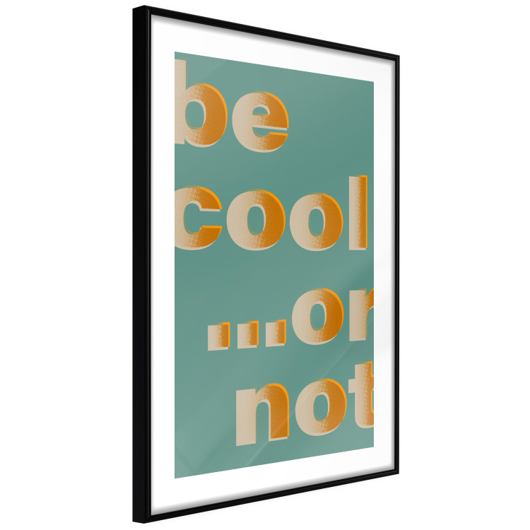 Wall Poster Be Cool... or Not - orange English texts on a turquoise background 131992 additionalImage 12