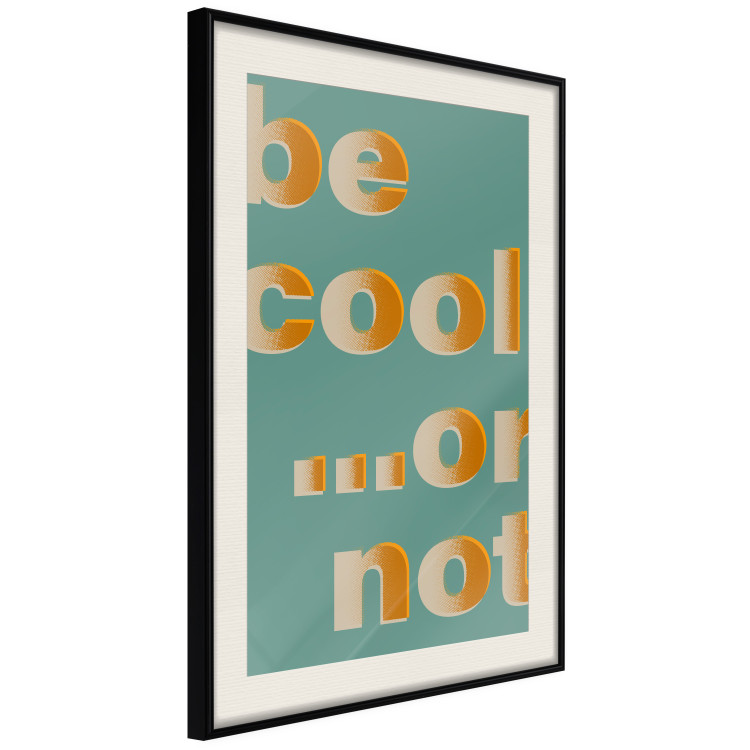 Wall Poster Be Cool... or Not - orange English texts on a turquoise background 131992 additionalImage 14