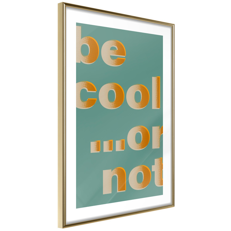 Wall Poster Be Cool... or Not - orange English texts on a turquoise background 131992 additionalImage 11