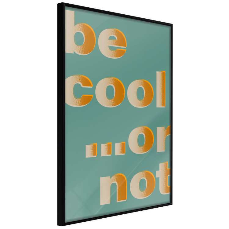 Wall Poster Be Cool... or Not - orange English texts on a turquoise background 131992 additionalImage 2
