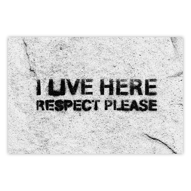 Poster I live here respect please - black English texts on a grey background 115113