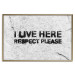 Poster I live here respect please - black English texts on a grey background 115113 additionalThumb 16